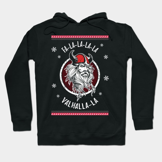 Fa-la-la-la Valhalla Ugly Christmas Viking Norse Xmas Nordic Shirt Hoodie by stearman